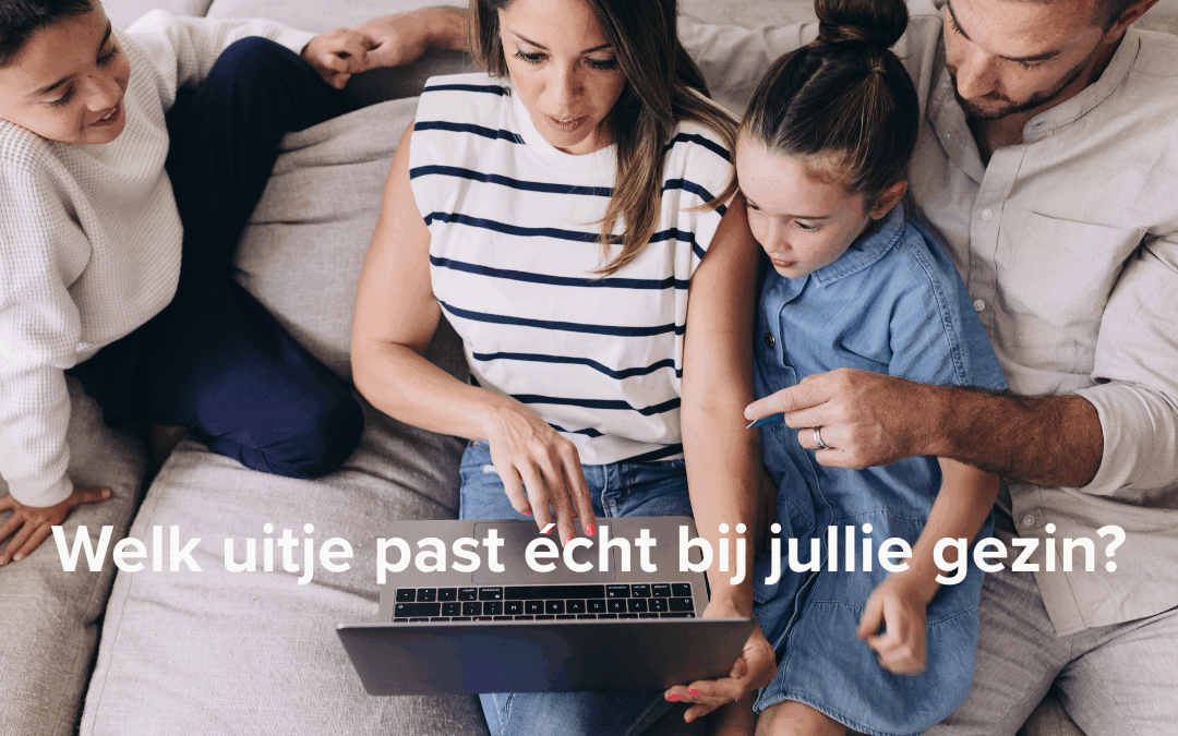 Hoe kies je een uitje met familie waar iedereen blij van wordt?